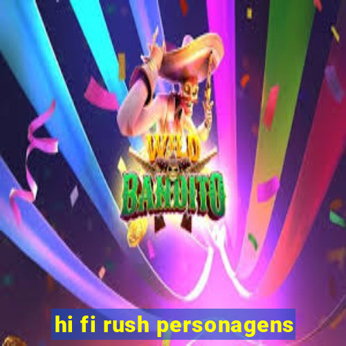 hi fi rush personagens